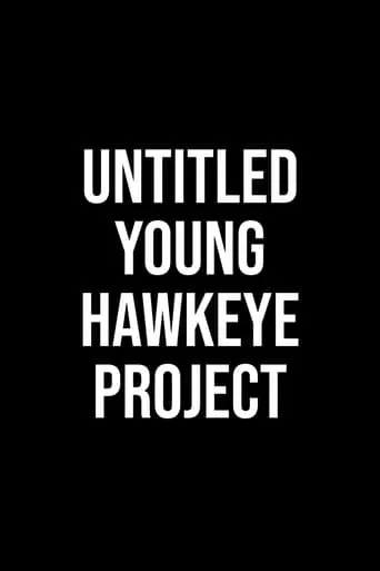 Untitled Young Hawkeye Project Movie Full Download